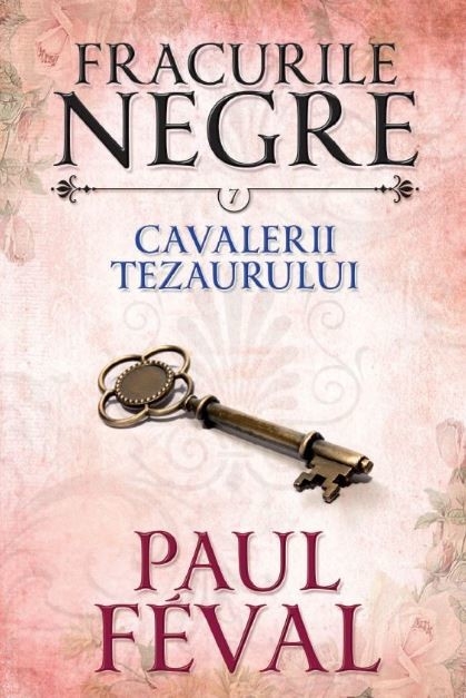 Carte Cavalerii tezaurului autor Paul Feval editura Litera