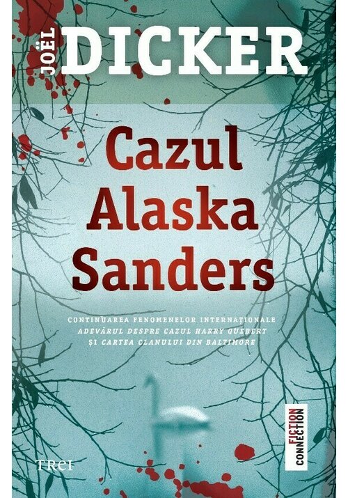 Carte Cazul Alaska Sanders editura Trei