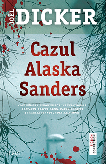 Carte Cazul Alaska Sanders editura Trei