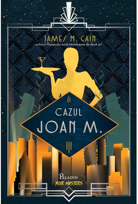 Carte Cazul Joan M. autor James M. Cain editura Paladin