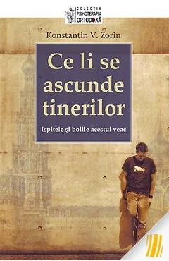 Carte Ce Li Se Ascunde Tinerilor - Konstantin V. Zorin editura Konstantin V. Zorin