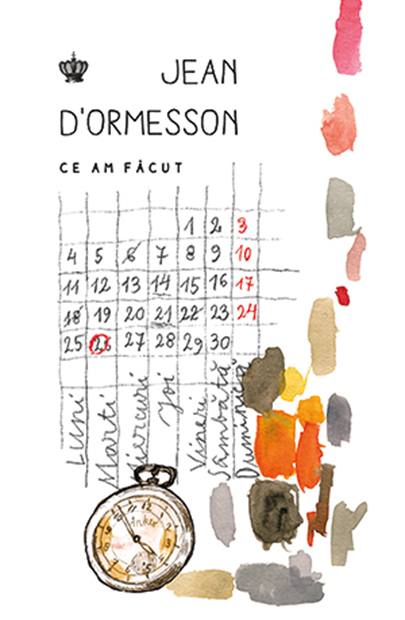 Carte Ce am facut autor Jean d’Ormesson editura Baroque Books & Arts