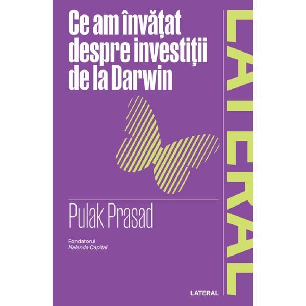 Carte Ce am invatat despre investitii de la Darwin - Pulak Prasad