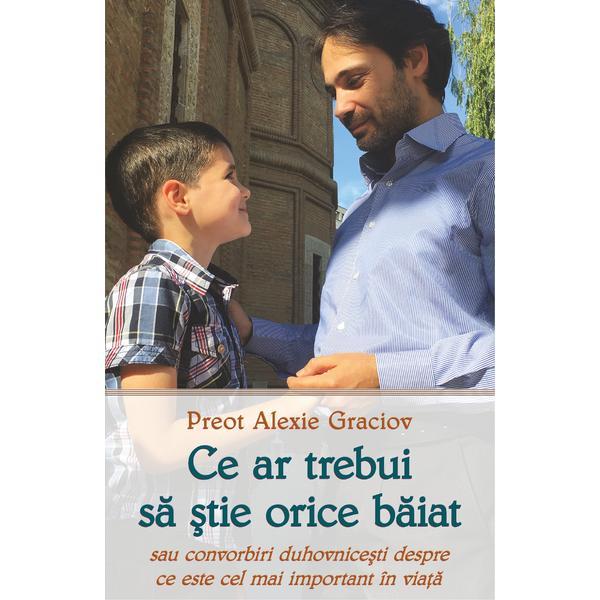 Carte Ce ar trebui sa stie orice baiat - Alexie Graciov