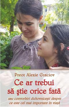 Carte Ce ar trebui sa stie orice fata - Alexie Graciov editura Alexie Graciov