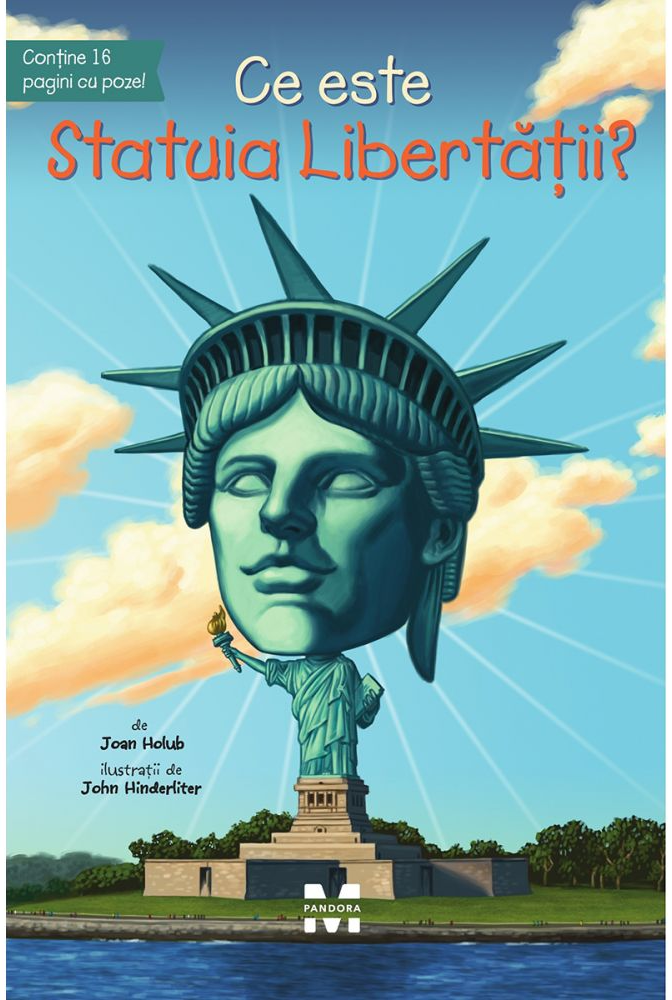 Carte Ce este Statuia Libertatii? autor Joan Holub editura Pandora M