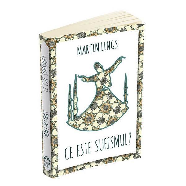 Carte Ce este sufismul? - Martin Lings