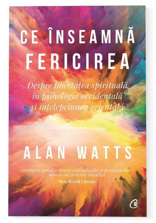 Carte Ce inseamna fericirea editura Curtea Veche