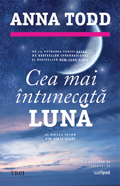 Carte Ce mai intunecata luna autor Anna Todd editura Trei