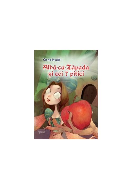 Carte Ce ne invata Alba-ca-Zapada si cei 7 pitici editura For You