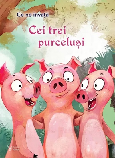 Carte Ce ne invata: Cei 3 purcelusi editura ForYou