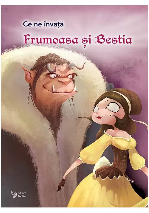 Carte Ce ne invata Frumoasa si Bestia editura For You
