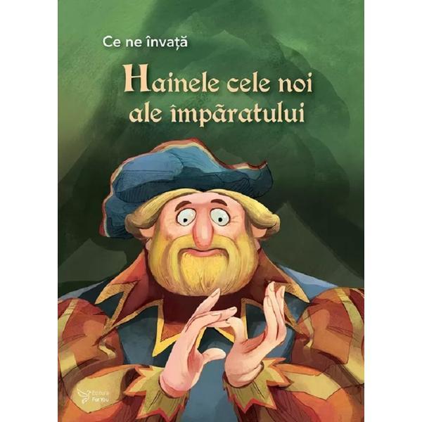 Carte Ce ne invata: Hainele cele noi ale imparatului
