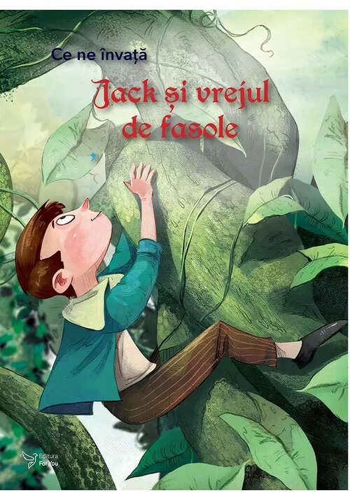Carte Ce ne invata Jack si vrejul de fasole editura For You