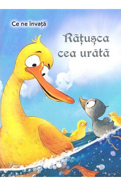 Carte Ce ne invata: Ratusca cea urata editura -
