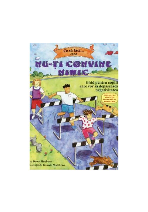 Carte Ce sa faci... cand nu-ti convine nimic editura Trei