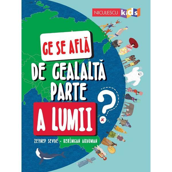 Carte Ce se afla de cealalta parte a lumii? - Zeynep Zevde