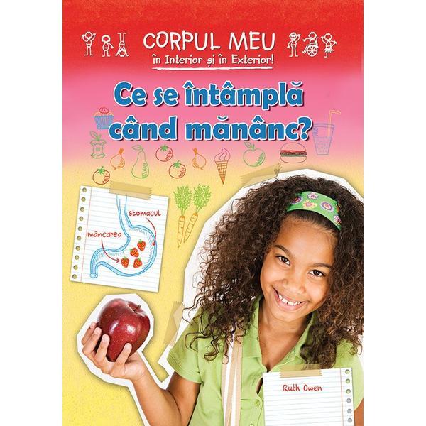 Carte Ce se intampla cand mananc? - Ruth Owen