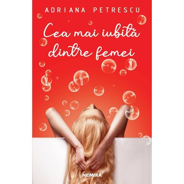 Carte Cea mai iubita dintre femei - adriana petrescu