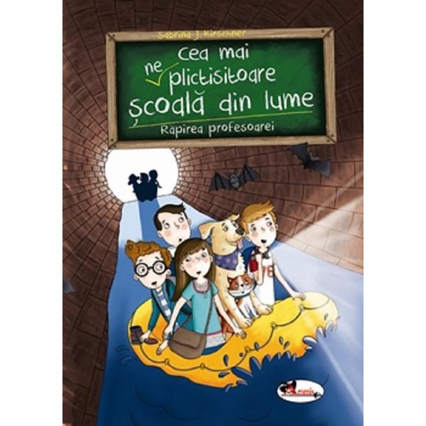 Carte Cea mai (ne)plictisitoare scoala din lume. Rapirea profesoarei - Sabrina J. Kirschner