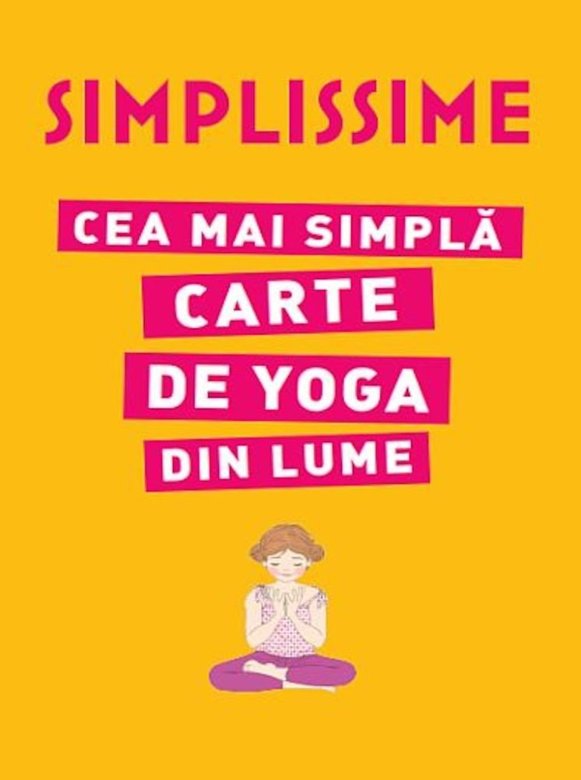 Carte Cea mai simpla carte de yoga din lume   editura Litera