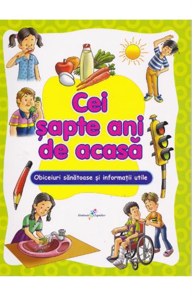Carte Cei 7 ani de acasa editura Grupul All