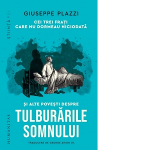 Carte Cei trei frati care nu dormeau niciodata si alte povesti despre tulburarile somnului Autori George Arion Jr.