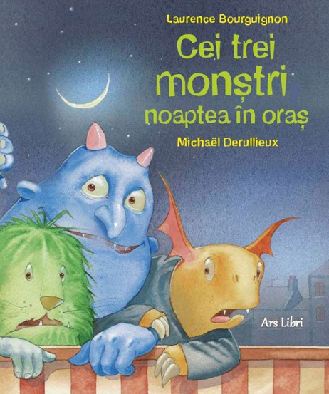 Carte Cei trei monstri noaptea in oras editura Ars Libri
