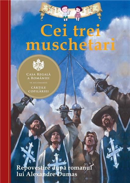 Carte Cei trei muschetari autor Alexandre Dumas editura Curtea Veche Publishing