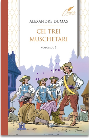 Carte Cei trei muschetari Vol. 2 editura DPH