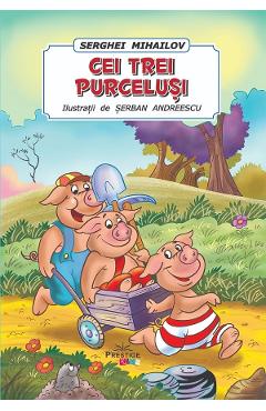 Carte Cei trei purcelusi. Poveste ilustrata - Serghei Mihailov editura Serghei Mihailov
