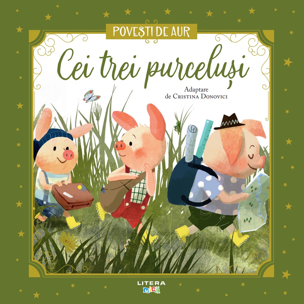 Carte Cei trei purcelusi. Volumul 15. Povesti de Aur editura Litera