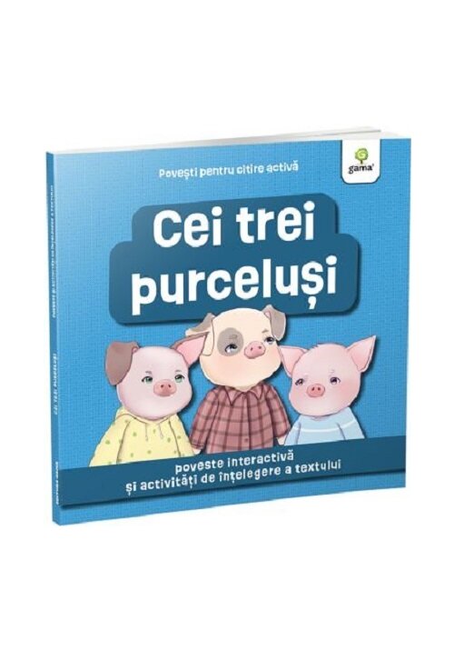 Carte Cei trei purcelusi/Povesti pentru citire activa editura Gama