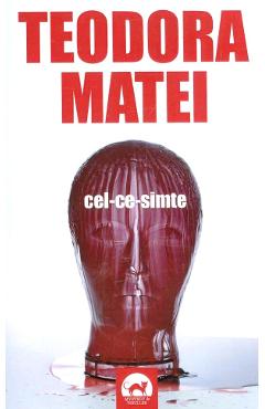 Carte Cel-ce-simte - Teodora Matei editura Teodora Matei