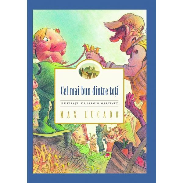 Carte Cel mai bun dintre toti - Max Lucado