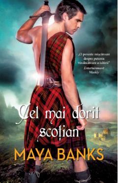 Carte Cel mai dorit scotian - Maya Banks editura Maya Banks