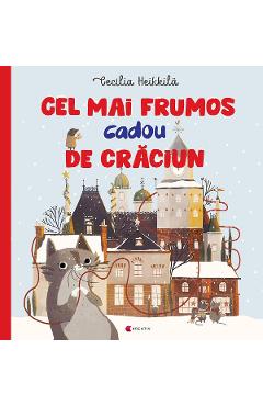 Carte Cel mai frumos cadou de Craciun - Cecilia Heikkila editura Cecilia Heikkila