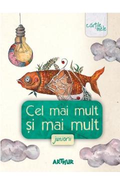 Carte Cel mai mult si mai mult. Juniorii editura -