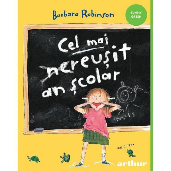 Carte Cel mai reusit an scolar - Barbara Robinson