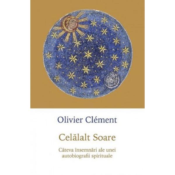Carte Celalalt soare - Olivier Clement