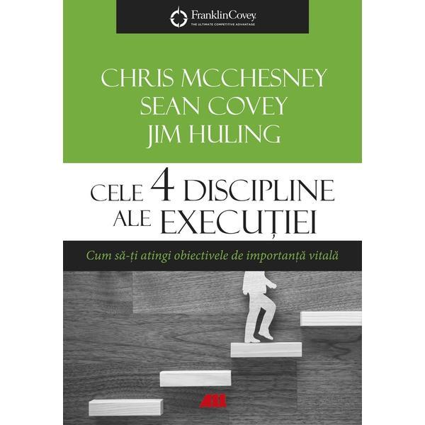 Carte Cele 4 discipline ale executiei - Chris McChesney