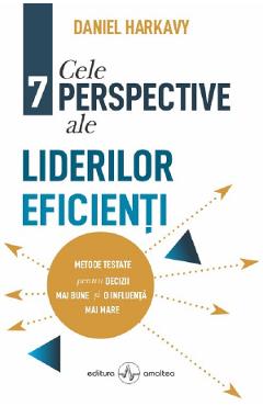 Carte Cele 7 perpective ale liderilor eficienti - Daniel Harkavy editura Daniel Harkavy