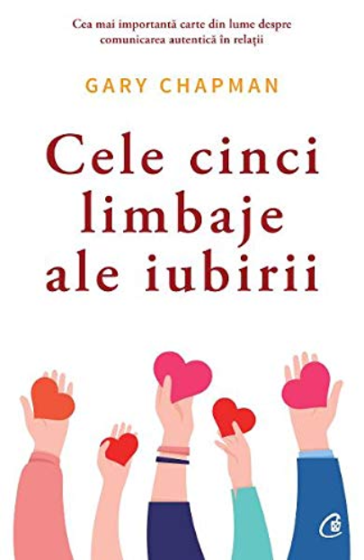 Carte Cele cinci limbaje ale iubirii autor Gary Chapman editura Curtea Veche Publishing