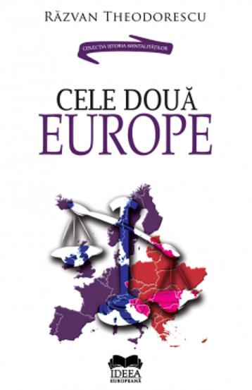 Carte Cele două Europe editura Fundatia culturala Ideea Europeana