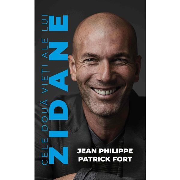 Carte Cele doua vieti ale lui Zidane - Jean Philippe
