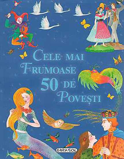 Carte Cele mai frumoase 50 de povesti editura Girasol