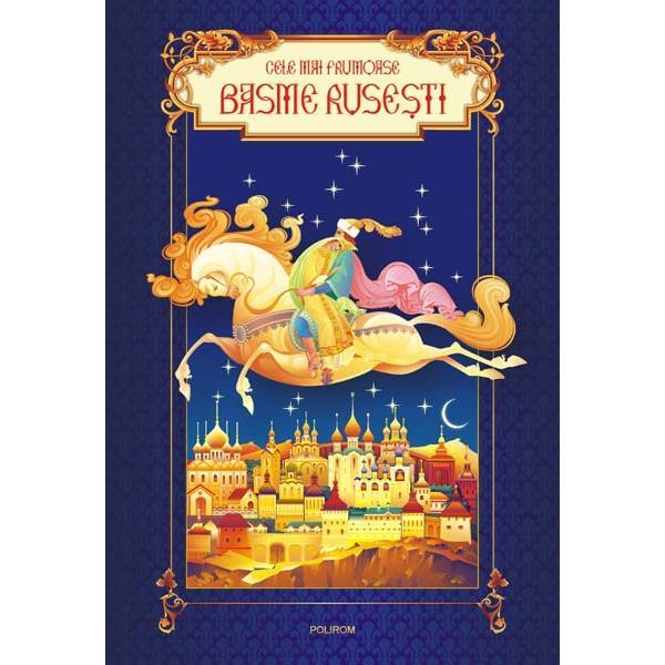 Carte Cele mai frumoase basme rusesti