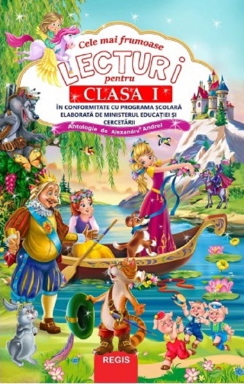 Carte Cele mai frumoase lecturi pentru Clasa 1 editura Editura Regis (Editpress SRL)