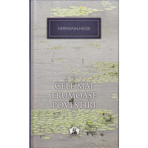 Carte Cele mai frumoase povestiri Vol.1 - Hermann Hesse