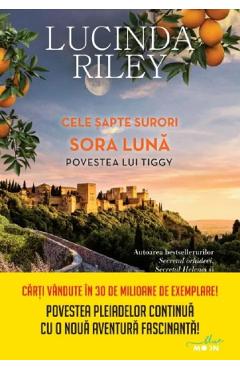 Carte Cele sapte surori. Sora luna. Povestea lui Tiggy - Lucinda Riley editura Lucinda Riley